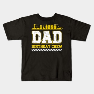 Dad Birthday Crew Kids T-Shirt